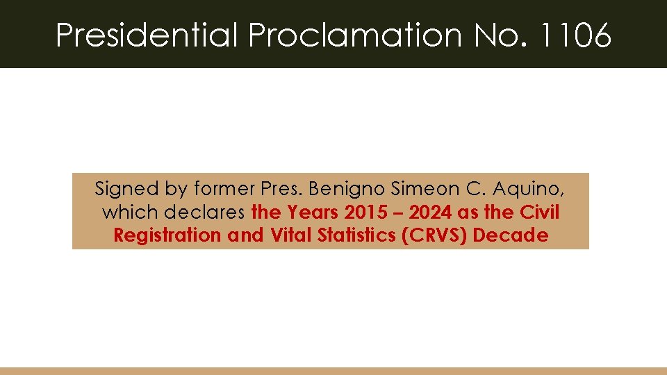 Presidential Proclamation No. 1106 Signed by former Pres. Benigno Simeon C. Aquino, which declares