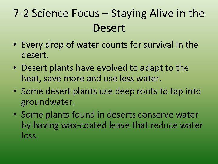 7 -2 Science Focus – Staying Alive in the Desert • Every drop of