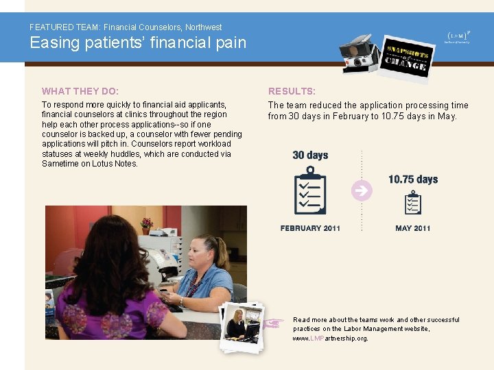 FEATURED TEAM: Financial Counselors, Northwest Easing patients’ financial pain WHAT THEY DO: RESULTS: To