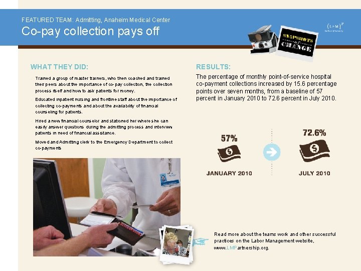 FEATURED TEAM: Admitting, Anaheim Medical Center Co-pay collection pays off WHAT THEY DID: •