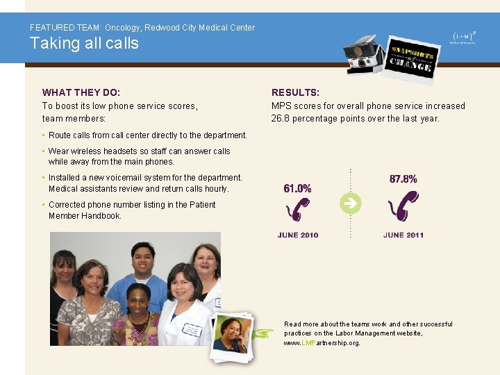 FEATURED TEAM: Oncology, Redwood City Medical Center Taking all calls WHAT THEY DO: RESULTS: