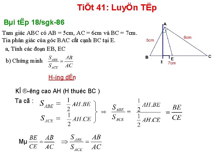 TiÕt 41: LuyÖn TËp Bµi tËp 18/sgk 86 Tam giác ABC có AB =