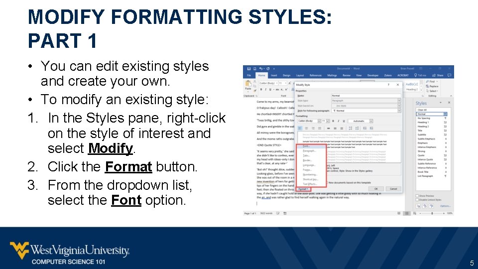 MODIFY FORMATTING STYLES: PART 1 • You can edit existing styles and create your