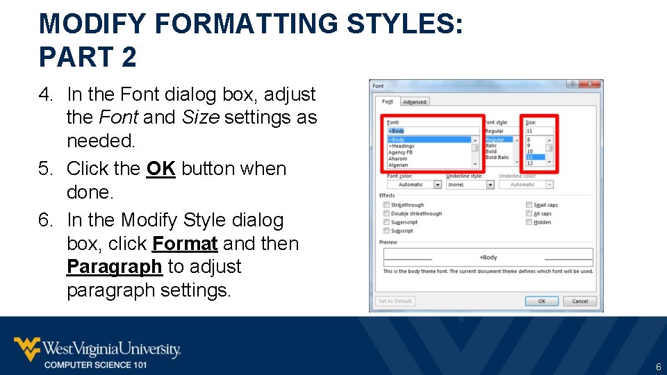 MODIFY FORMATTING STYLES: PART 2 4. In the Font dialog box, adjust the Font