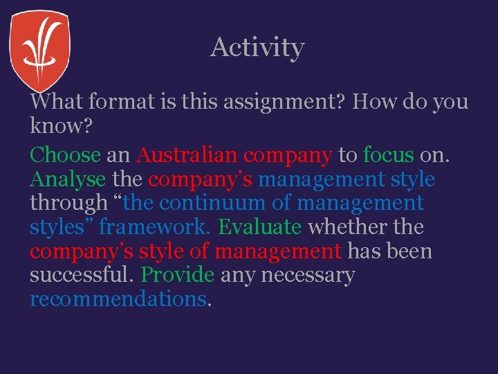 Activity What format is this assignment? How do you know? Choose an Australian company Activity What format is this assignment? How do you know? Choose an Australian company