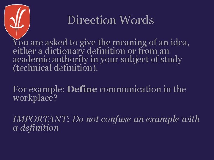 Direction Words You are asked to give the meaning of an idea, either a Direction Words You are asked to give the meaning of an idea, either a