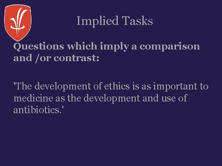 Implied Tasks Questions which imply a comparison and /or contrast: 'The development of ethics Implied Tasks Questions which imply a comparison and /or contrast: 'The development of ethics