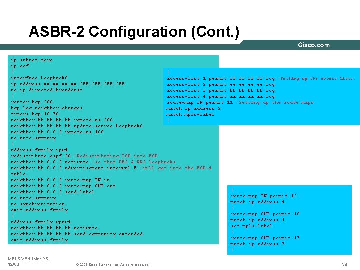 ASBR-2 Configuration (Cont. ) ip subnet-zero ip cef ! ! interface Loopback 0 access-list