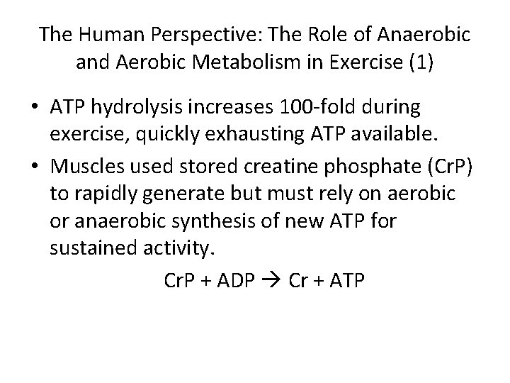 The Human Perspective: The Role of Anaerobic and Aerobic Metabolism in Exercise (1) •