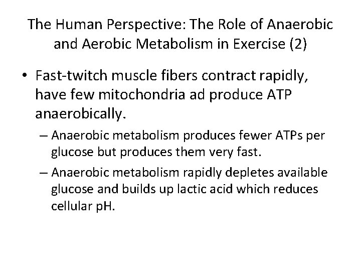 The Human Perspective: The Role of Anaerobic and Aerobic Metabolism in Exercise (2) •