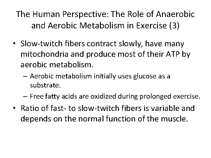 The Human Perspective: The Role of Anaerobic and Aerobic Metabolism in Exercise (3) •