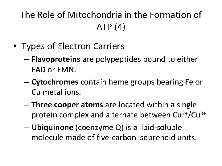The Role of Mitochondria in the Formation of ATP (4) • Types of Electron