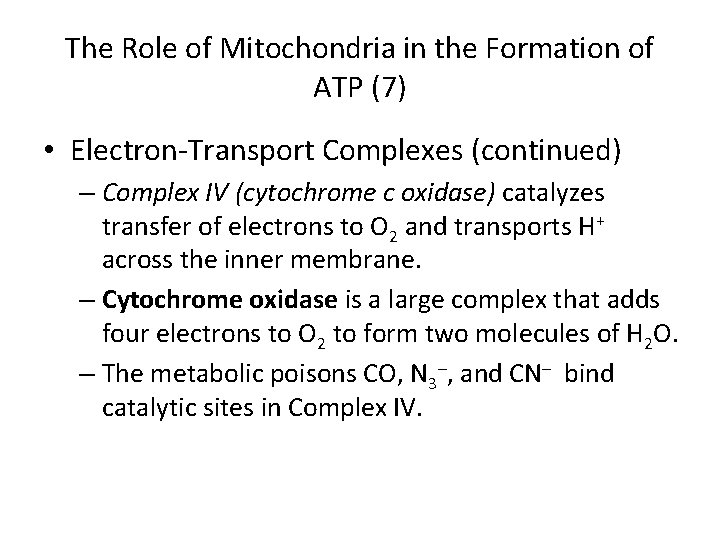 The Role of Mitochondria in the Formation of ATP (7) • Electron-Transport Complexes (continued)