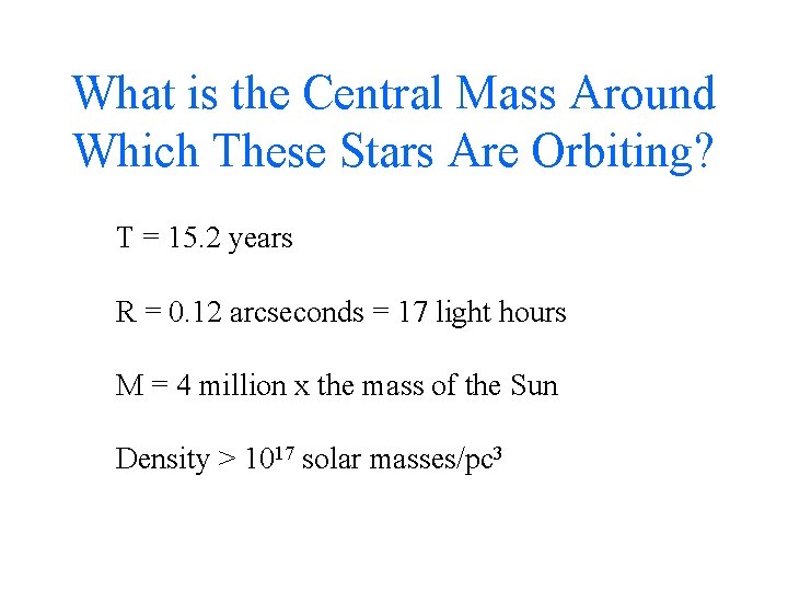 What is the Central Mass Around Which These Stars Are Orbiting? T = 15.