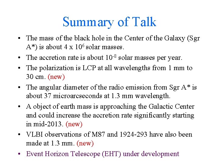 Summary of Talk • The mass of the black hole in the Center of