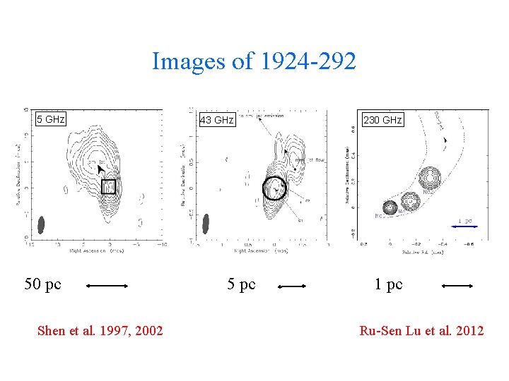 Images of 1924 -292 5 GHz 0 pc Shen et al. 1997, 2002 43