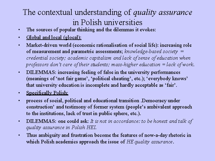 • • The contextual understanding of quality assurance in Polish universities The sources