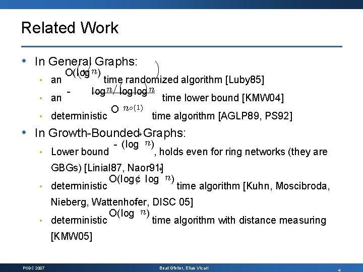 Related Work ³ p Graphs: • In General ¢ time¡ randomized algorithm [Luby 85]