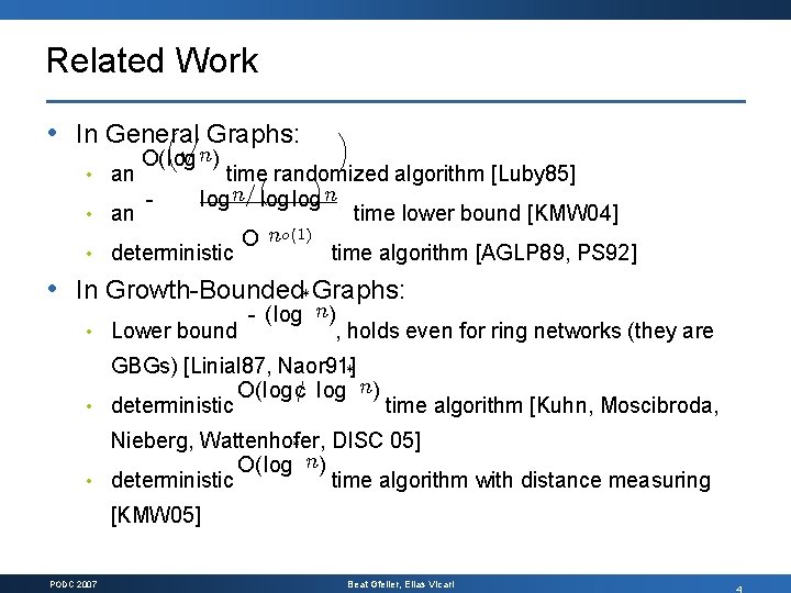 Related Work ³ p Graphs: • In General ¢ time¡ randomized algorithm [Luby 85]