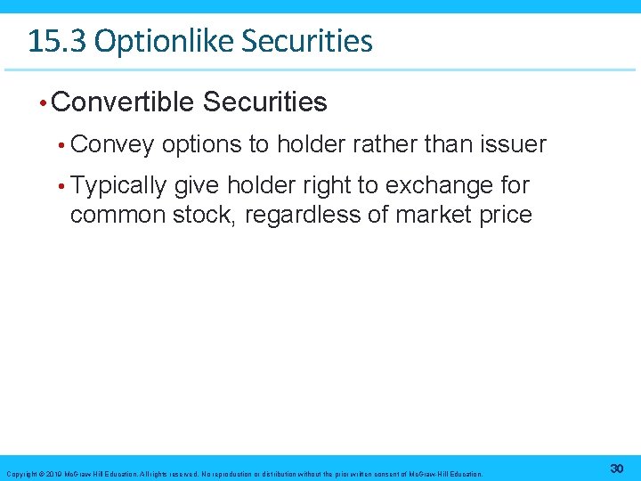 15. 3 Optionlike Securities • Convertible Securities • Convey options to holder rather than