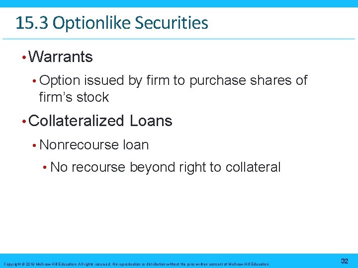 15. 3 Optionlike Securities • Warrants • Option issued by firm to purchase shares