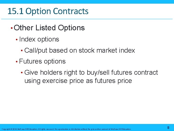 15. 1 Option Contracts • Other Listed Options • Index options • Call/put based