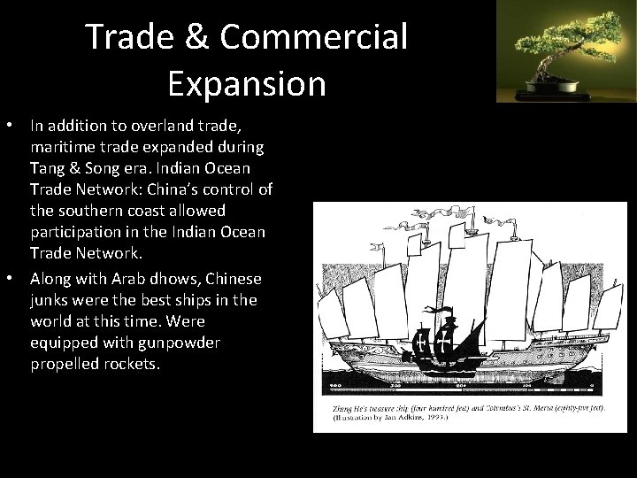 Trade & Commercial Expansion • In addition to overland trade, maritime trade expanded during