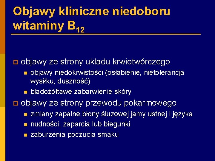 Objawy kliniczne niedoboru witaminy B 12 p objawy ze strony układu krwiotwórczego n n