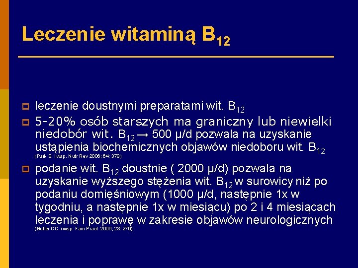 Leczenie witaminą B 12 p p leczenie doustnymi preparatami wit. B 12 5 -20%