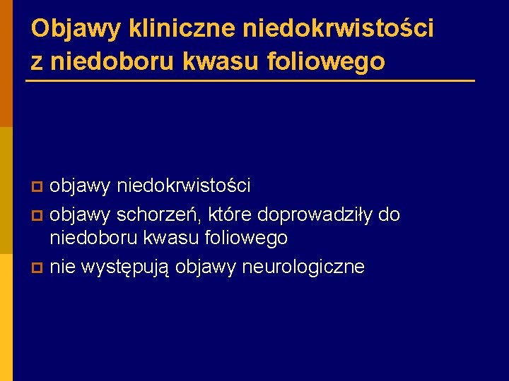 Objawy kliniczne niedokrwistości z niedoboru kwasu foliowego objawy niedokrwistości p objawy schorzeń, które doprowadziły