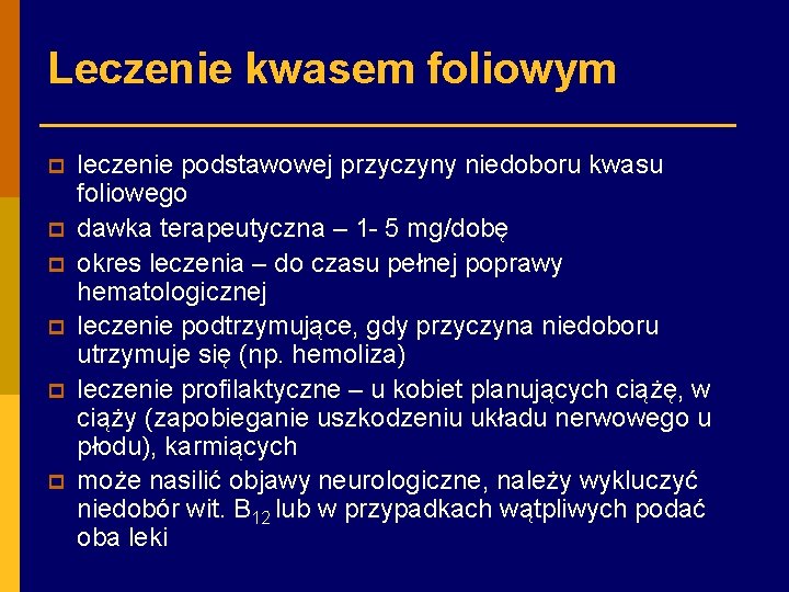 Leczenie kwasem foliowym p p p leczenie podstawowej przyczyny niedoboru kwasu foliowego dawka terapeutyczna