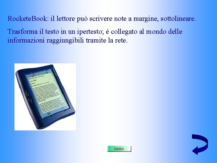 Rockete. Book: il lettore può scrivere note a margine, sottolineare. Trasforma il testo in