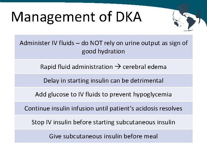 Management of DKA Administer IV fluids – do NOT rely on urine output as