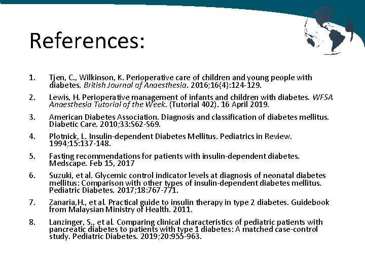 References: 1. 2. 3. 4. 5. 6. 7. 8. Tjen, C. , Wilkinson, K.