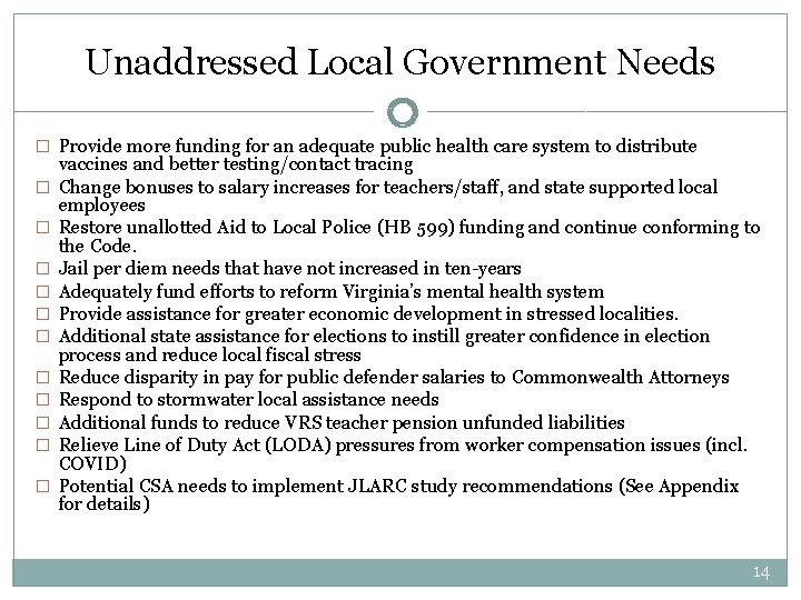 Unaddressed Local Government Needs 14 � Provide more funding for an adequate public health