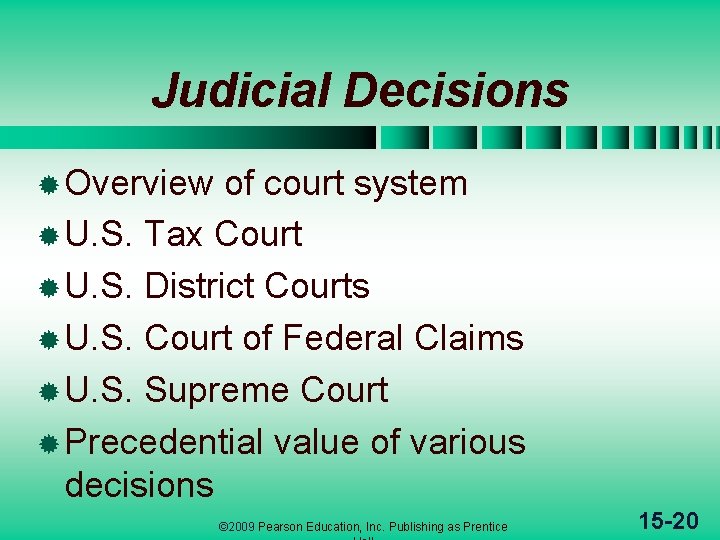 Judicial Decisions ® Overview of court system ® U. S. Tax Court ® U.