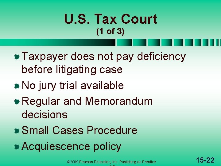 U. S. Tax Court (1 of 3) ® Taxpayer does not pay deficiency before