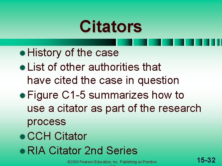 Citators ® History of the case ® List of other authorities that have cited