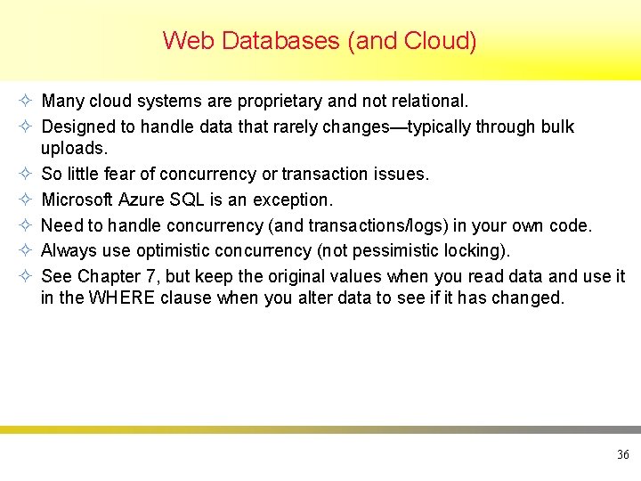 Web Databases (and Cloud) ² Many cloud systems are proprietary and not relational. ² Web Databases (and Cloud) ² Many cloud systems are proprietary and not relational. ²