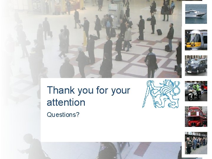 Thank you for your attention Questions? 