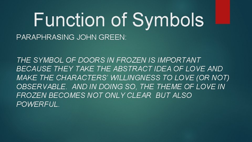 Function of Symbols PARAPHRASING JOHN GREEN: THE SYMBOL OF DOORS IN FROZEN IS IMPORTANT