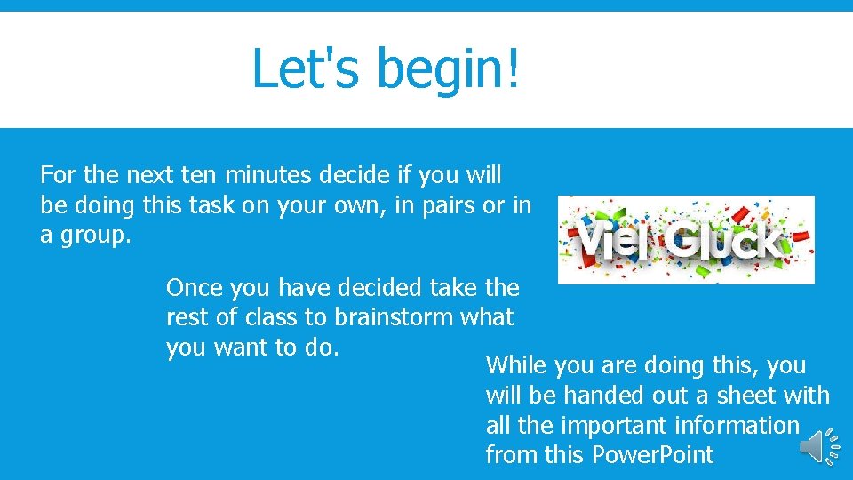 Let's begin! For the next ten minutes decide if you will be doing this