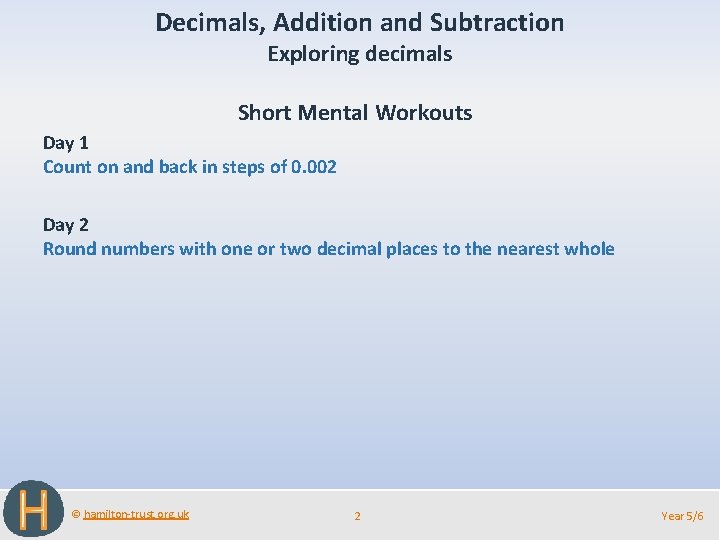 Decimals, Addition and Subtraction Exploring decimals Short Mental Workouts Day 1 Count on and