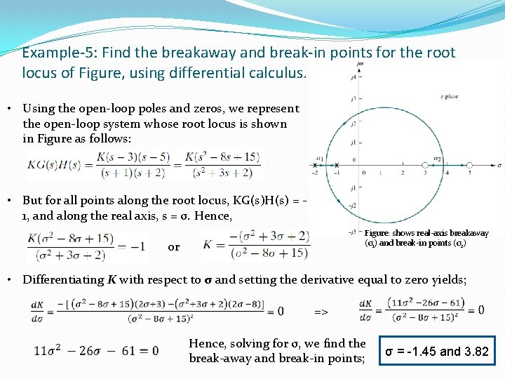 Example-5: Find the breakaway and break-in points for the root locus of Figure, using