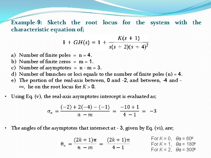 Example-9: Sketch the root locus for the system with the characteristic equation of; a)