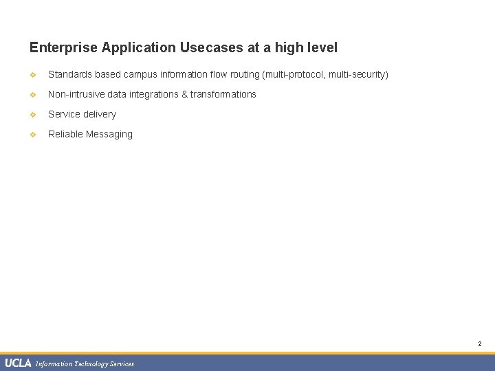 Enterprise Application Usecases at a high level v Standards based campus information flow routing