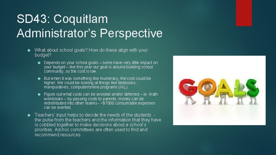 SD 43: Coquitlam Administrator’s Perspective What about school goals? How do these align with