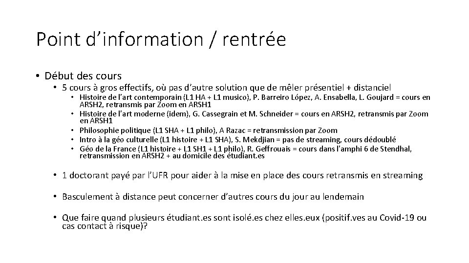 Point d’information / rentrée • Début des cours • 5 cours à gros effectifs,