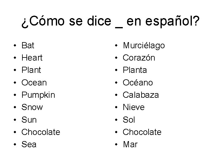 ¿Cómo se dice _ en español? • • • Bat Heart Plant Ocean Pumpkin