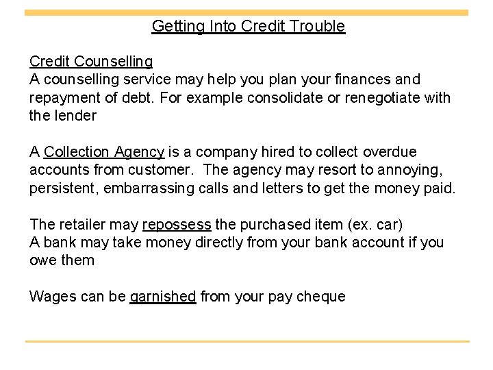 Getting Into Credit Trouble Credit Counselling A counselling service may help you plan your